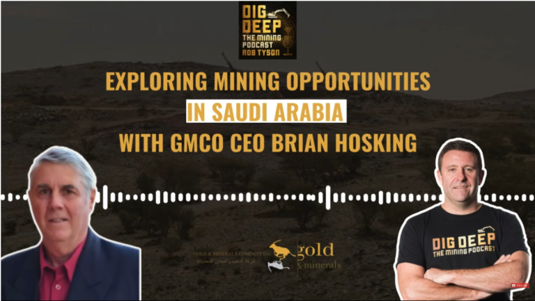 The Mining Podcast: Exploring Mining Opportunities in Saudi Arabia with GMCO CEO ​